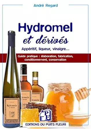 Livre Hydromels et dérivés d’André Regard — Apistore