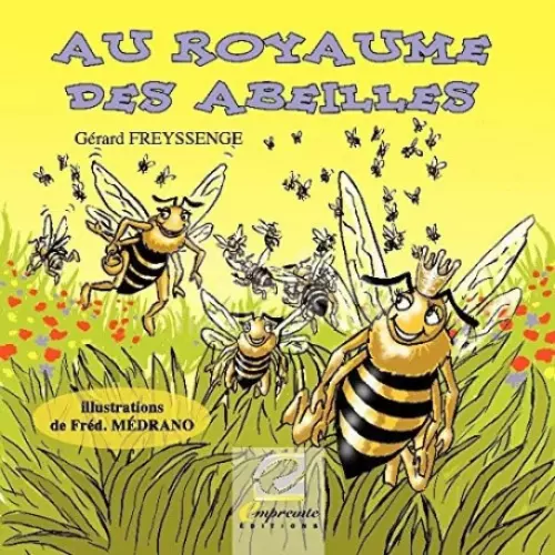 Livre Au royaume des abeilles de Gérard Freyssenge — Apistore