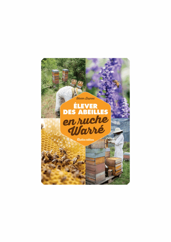 Livre Élever des abeilles en ruche Warré d’Olivier Duprez — Apistore