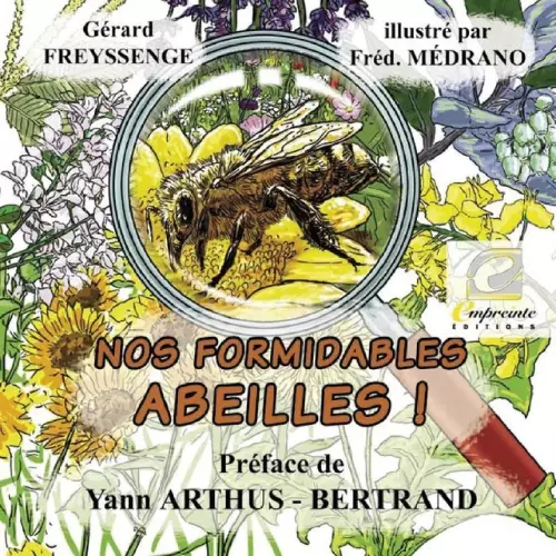 Nos formidables abeilles de Gérard Freyssange — Apistore