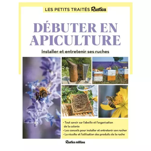 Livre LE PETIT TRAITE RUSTICA DE L’APICULTEUR DEBUTANT — Apistore